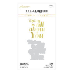 Spellbinders Foil Plate Glimmering All About You