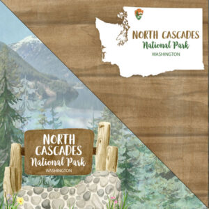 SCRAPBOOK CUSTOMS 12X12 NORTH CASCADES NATIONAL PARK