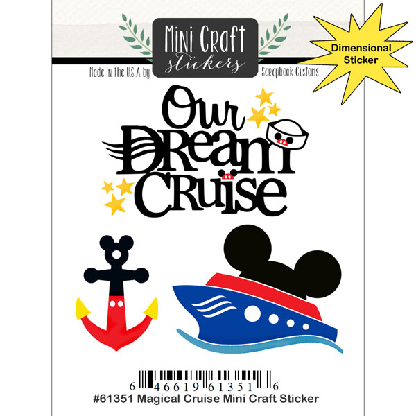 SCRAPBOOK CUSTOMS MAGICAL CRUISE STICKER