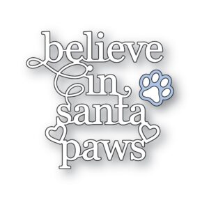 Poppy Stamps Die Believe in Santa Paws